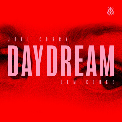 JOEL CORRY ET JEM COOKE DÉVOILENT "DAYDREAM" cover
