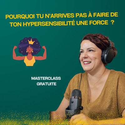 Pourquoi tu n'arrives pas à faire de ton hypersensibilité une force ? cover