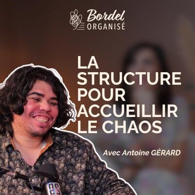 Antoine Gérard - La structure pour accueillir le chaos cover