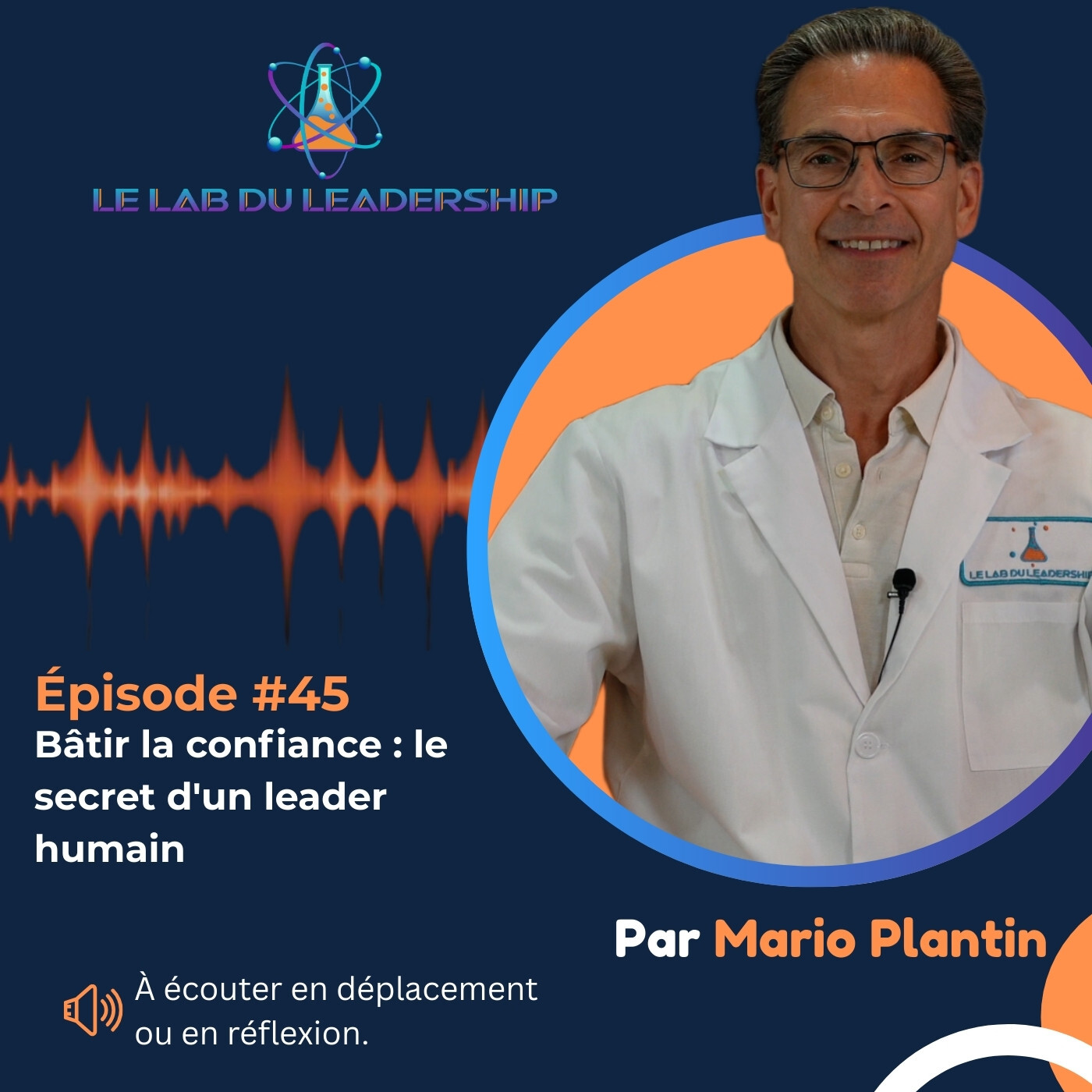 Épisode #45 - Bâtir la confiance : le secret d'un leader humain episode artwork
