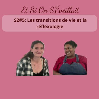#5: Les transitions de vie et la réflexologie cover