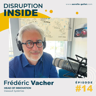 [EXTRAIT] - Frédéric Vacher - Head of Innovation - Dassault Systèmes cover