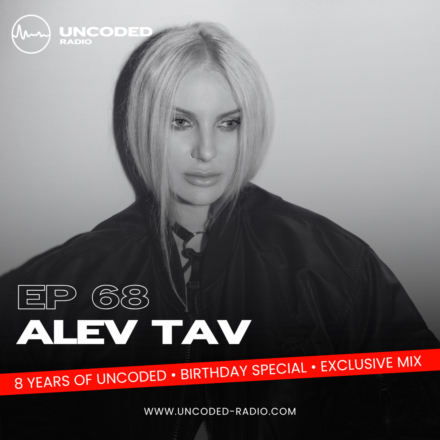 EP68 — Uncoded Radio presents Uncoded Session: 8th Anniversary Exclusive Mix — Alev Tav [Tech House, Deep Tech] episode artwork