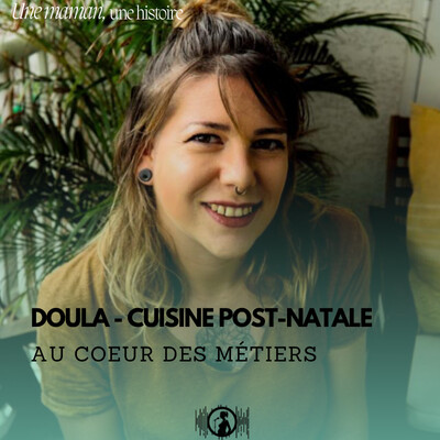 Au coeur des métiers : doula spécialisée en cuisine post-natale cover