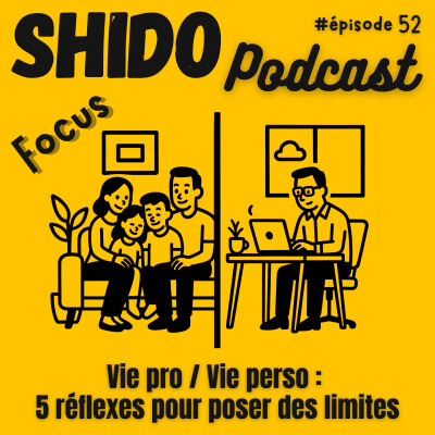 Vie pro / Vie perso : 5 réflexes pour poser des limites #52 cover