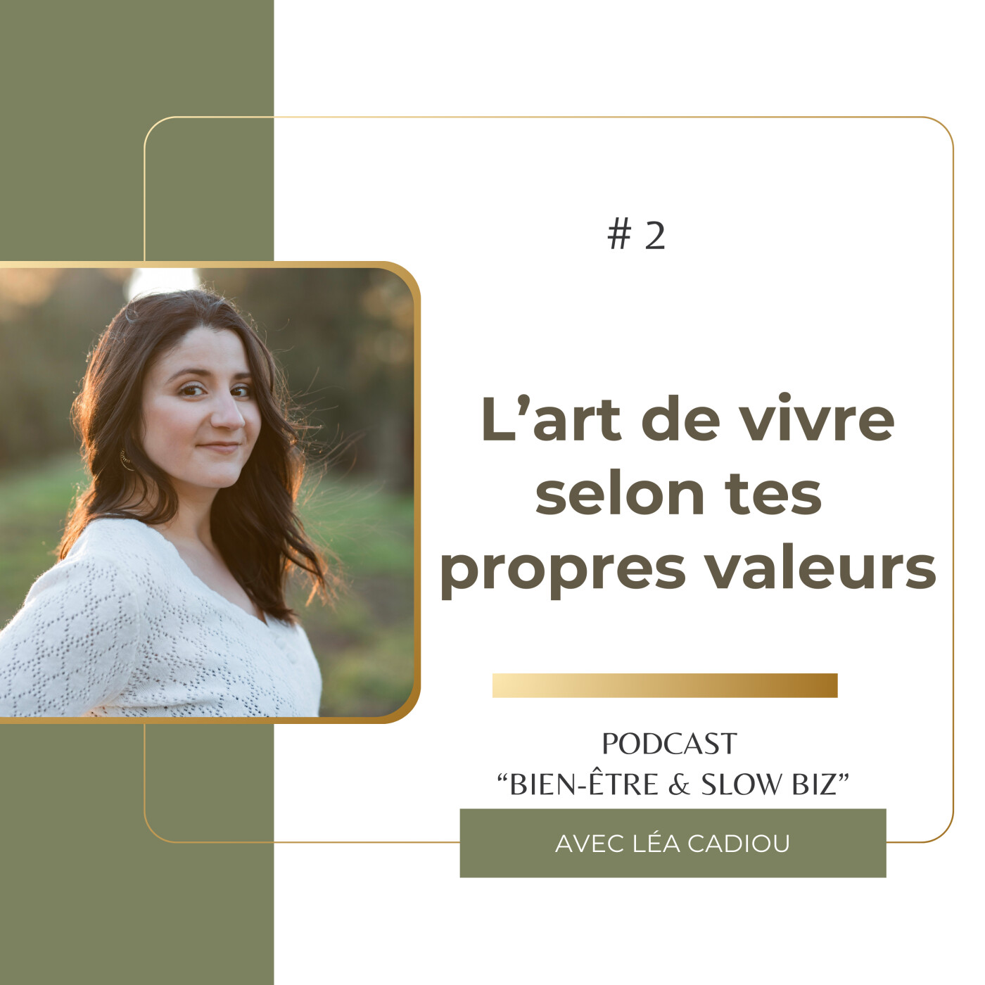 %232 – L’art de vivre selon tes propres valeurs