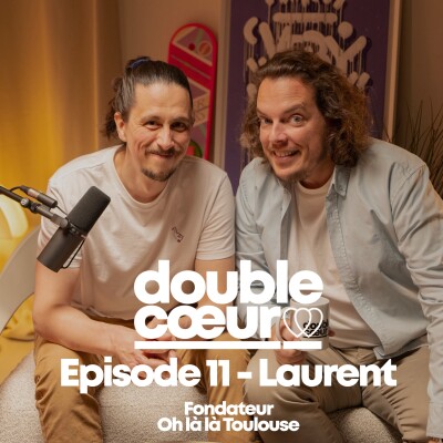 #11 - LAURENT - Le fondateur de Oh là là Toulouse cover