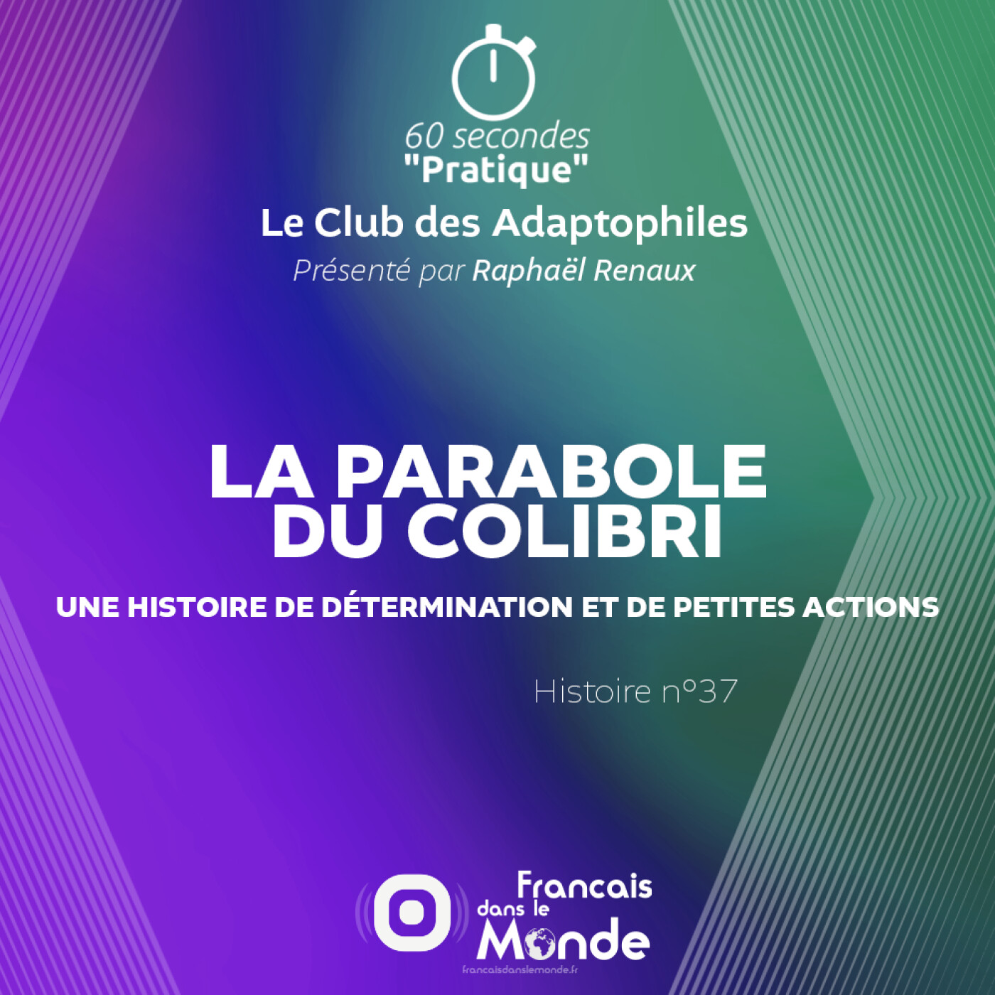 La Parabole du Colibri, une histoire de détermination et de petites actions (Le Club des Adaptophiles n°37)