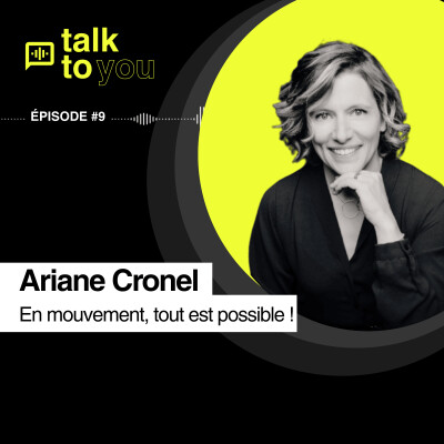 Talk to You EP#9, Ariane CRONEL, Prospectiviste, conférencière, autrices et exploratrice cover