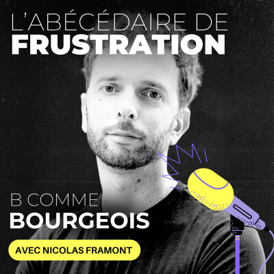 B comme Bourgeois, avec Nicolas Framont cover