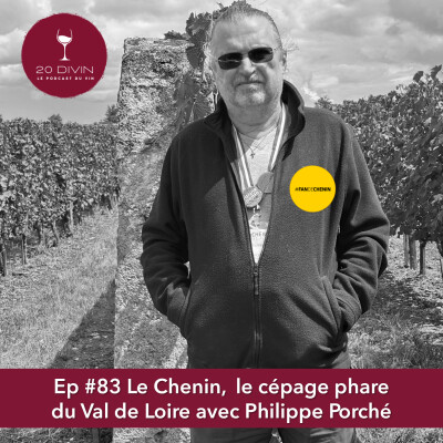 20 Divin #83 Le Chenin, le cépage phare du Val de Loire cover
