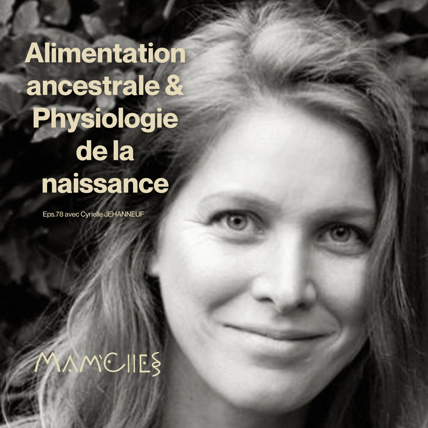 EP77 - ALIMENTATION ANCESTRALE & PHYSIOLOGIE DE LA NAISSANCE. episode artwork