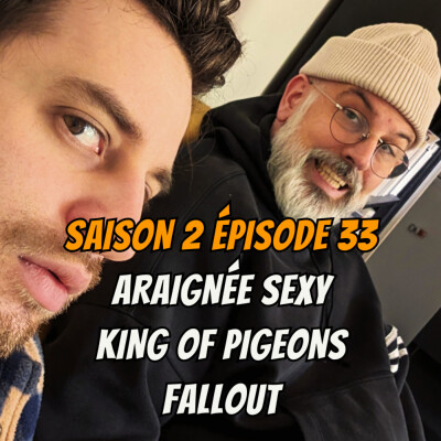 S02E33 - Araignée sexy, Alex & Pierre, King of pigeons cover