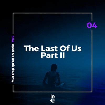 FTQP#4 The Last Of Us Part II cover