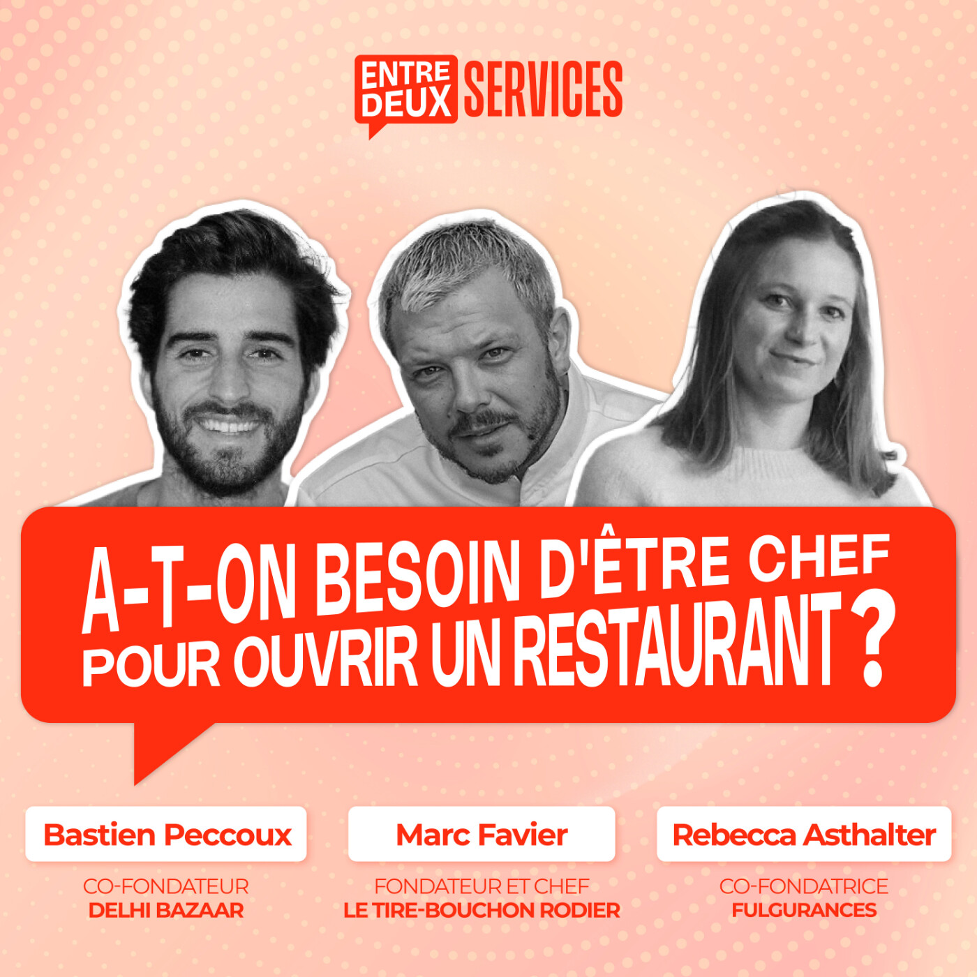 #4 - Faut-il être chef pour ouvrir un restaurant ? Avec Marc Favier, Bastien Peccoux, Rebecca Asthalter. episode artwork