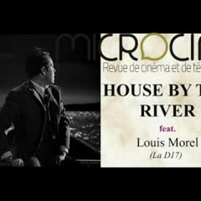 Focus sur Fritz Lang - HOUSE BY THE RIVER feat Louis Morel de la D17 cover