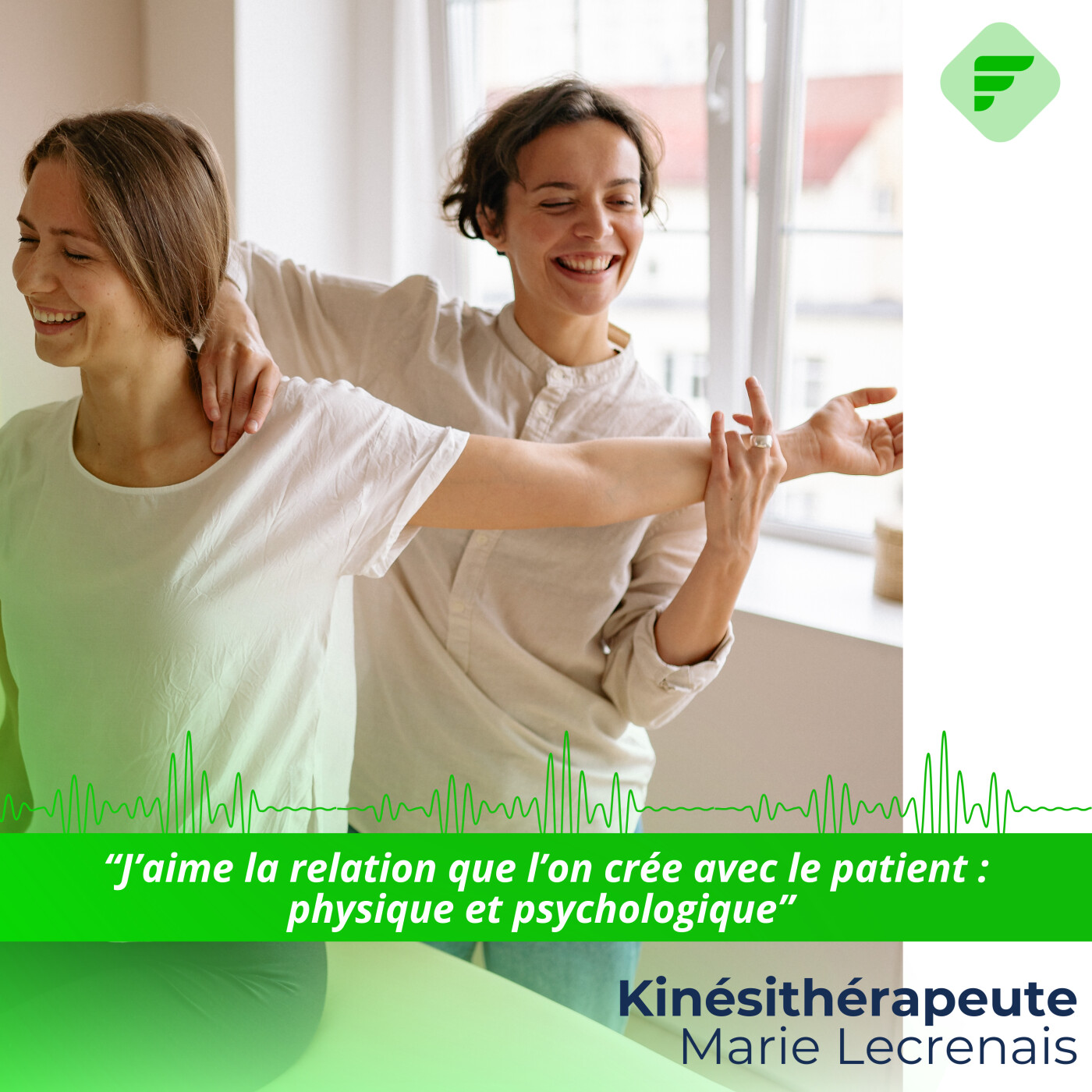 “J’aime la relation que l’on crée avec le patient : A la fois sur l’évolution physique et psychologique”