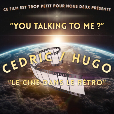 You' talking to me 1 : Hugo et Cédric (Le Ciné dans le Rétro) cover