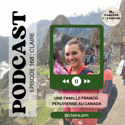 #168 - Une famille franco-péruvienne au Canada cover