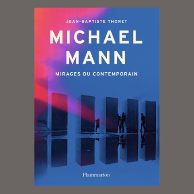 Jean-Baptiste Thoret - Michael Mann cover
