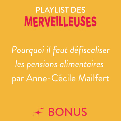 Pourquoi faut-il défiscaliser les pensions alimentaires par Anne-Cécile Mailfert cover
