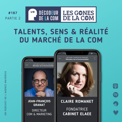 2026 : Talents, Sens et Réalité du Marché de la Com | Claire Romanet, cabinet Elaee | Ep 187, part 2 cover
