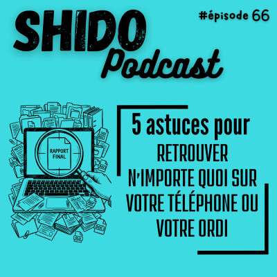 5 astuces pour retrouver n’importe quoi sur votre téléphone ou votre ordi #66 cover