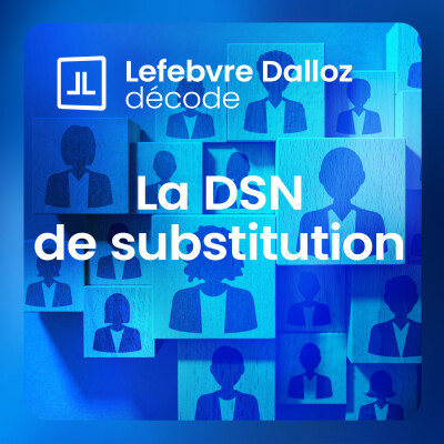 DSN de substitution : ce qui change vraiment en 2026 pour les RH et la paie cover