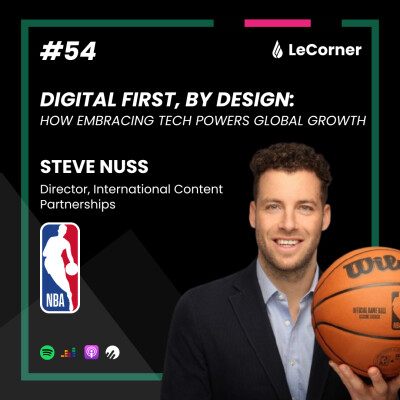 #54. NBA - Steve Nuss: Digital First by Design: How Embracing Tech Powers Global Growth. cover