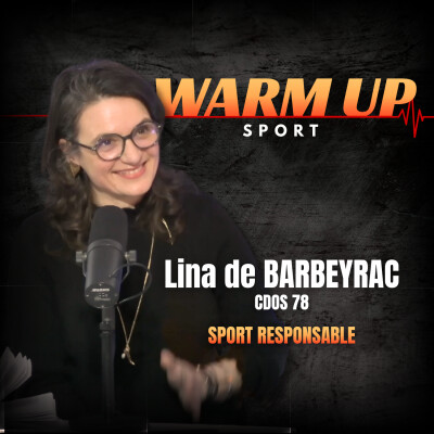 Warm Up Sport #1 — Lina de Barbeyrac : sport responsable, clubs et avenir du modèle associatif cover