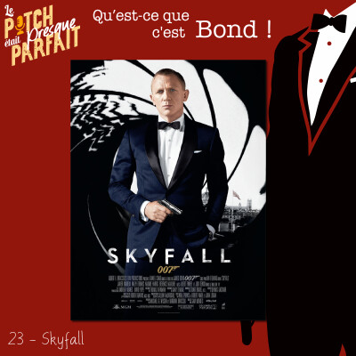 23 - QU'EST CE QUE C'EST BOND ! - SKYFALL [REDIFF] cover