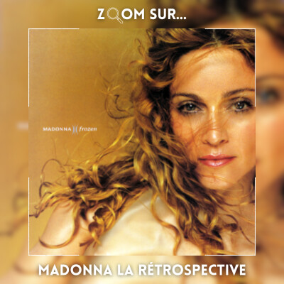 [Zoom sur...] Frozen, le retour en grâce de Madonna cover