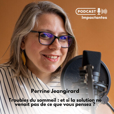 Troubles du sommeil : et si la solution ne venait pas de ce que vous pensez ? Avec Perrine Jeangirard cover