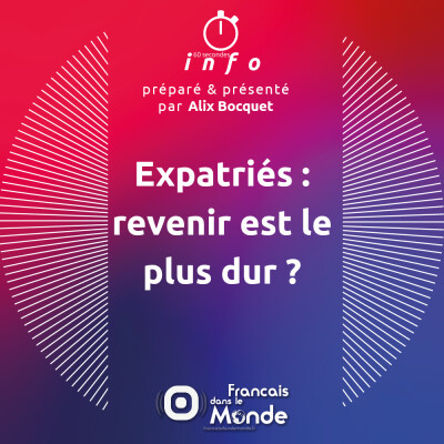 Expatriés : revenir est le plus dur ? cover