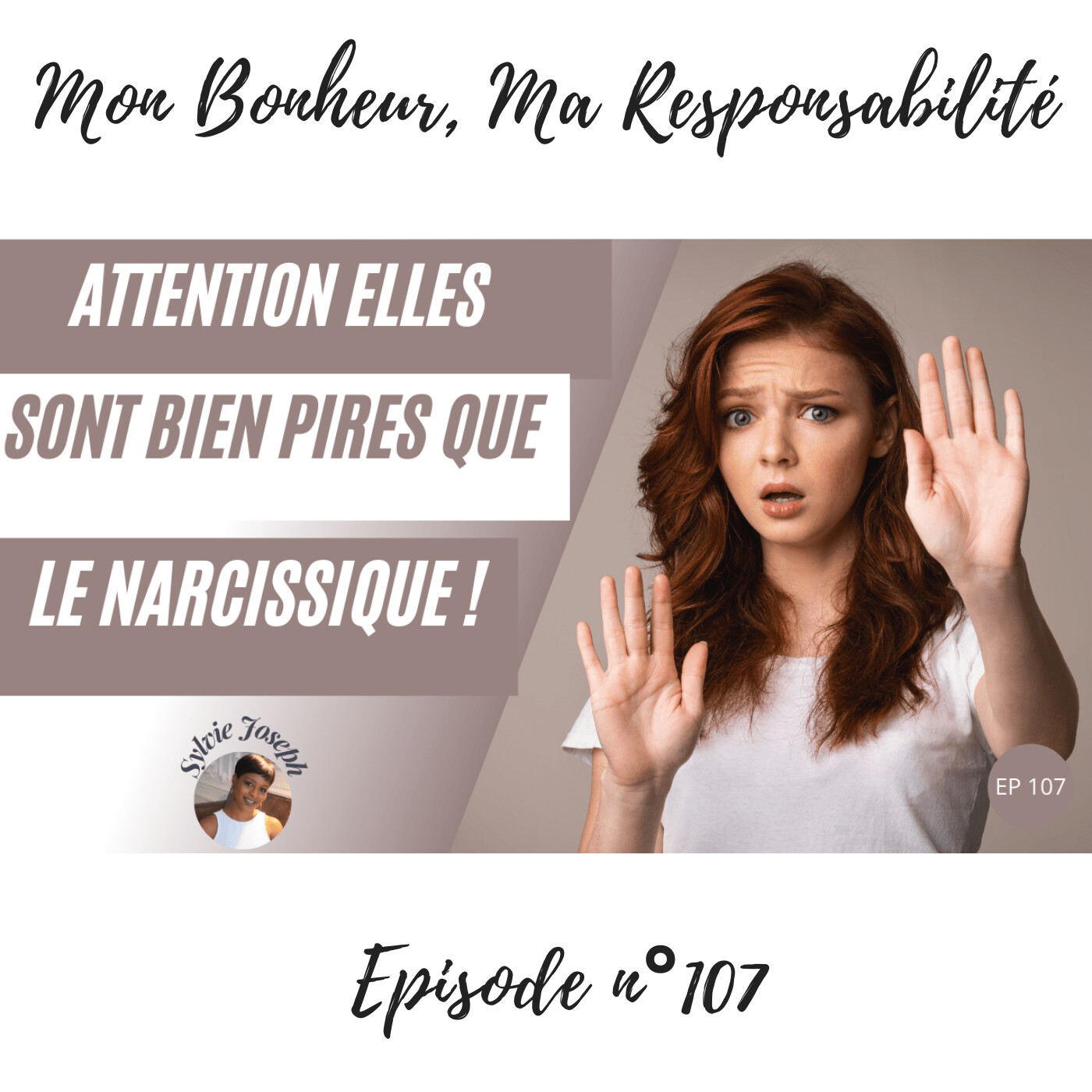 Episode 107 : Attention en amour elles sont bien pires que le pervers narcissique ! episode artwork