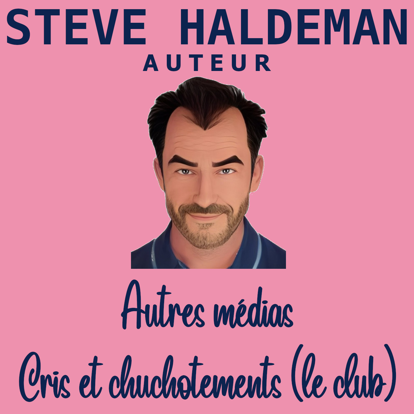 Le podcast de Steve Haldeman