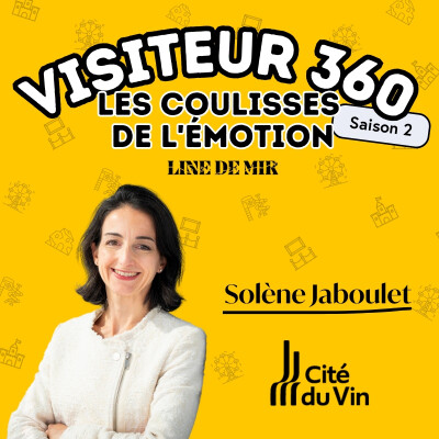Le marketing émotionnel pour offrir une expérience visiteur sensorielle, inclusive et inoubliable avec Solène Jaboulet de La Cité du Vin cover