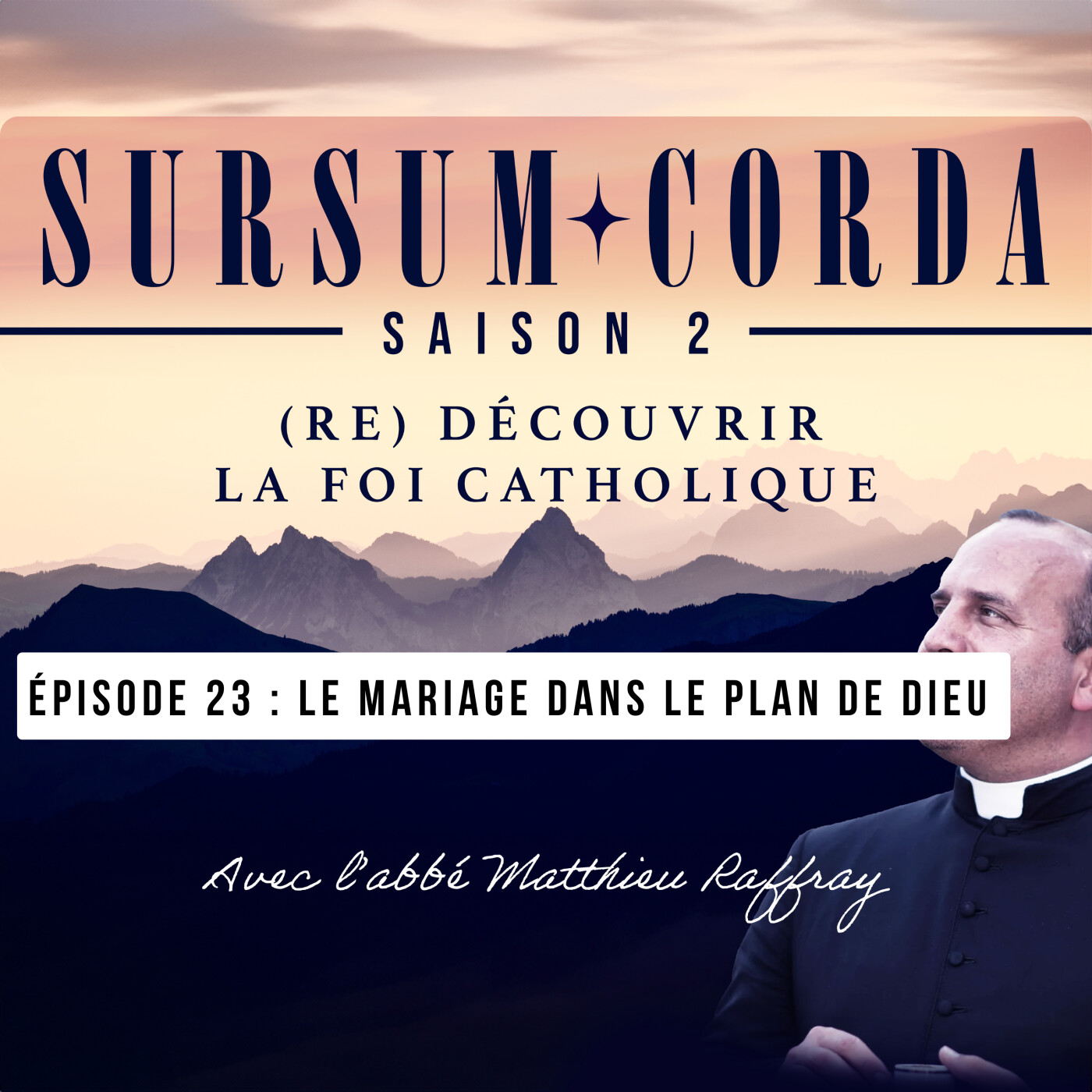 Le mariage dans le plan de Dieu : Sursum Corda S02 épisode 23 episode artwork