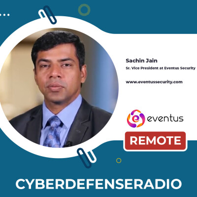 Cyber Defense Radio – Sachin Jain – Senior Vice President – Eventus Security – Hotseat Podcast – 2026 cover
