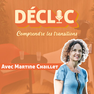 Déclic #33 - Martine Chaillet "Vision stratégique et courage décisionnel" cover