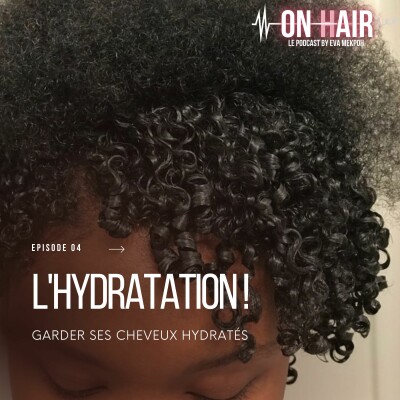 4 - Cheveux secs en détresse ! Garder ses cheveux hydratés ? cover