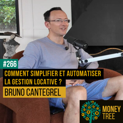 #266 - Comment simplifier et automatiser la gestion locative ? (Bruno Cantegrel) cover