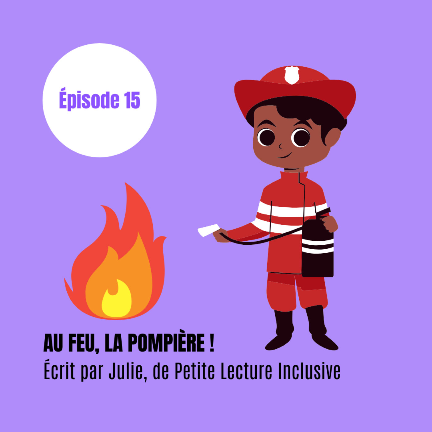EP15 - Au feu, la pompière !