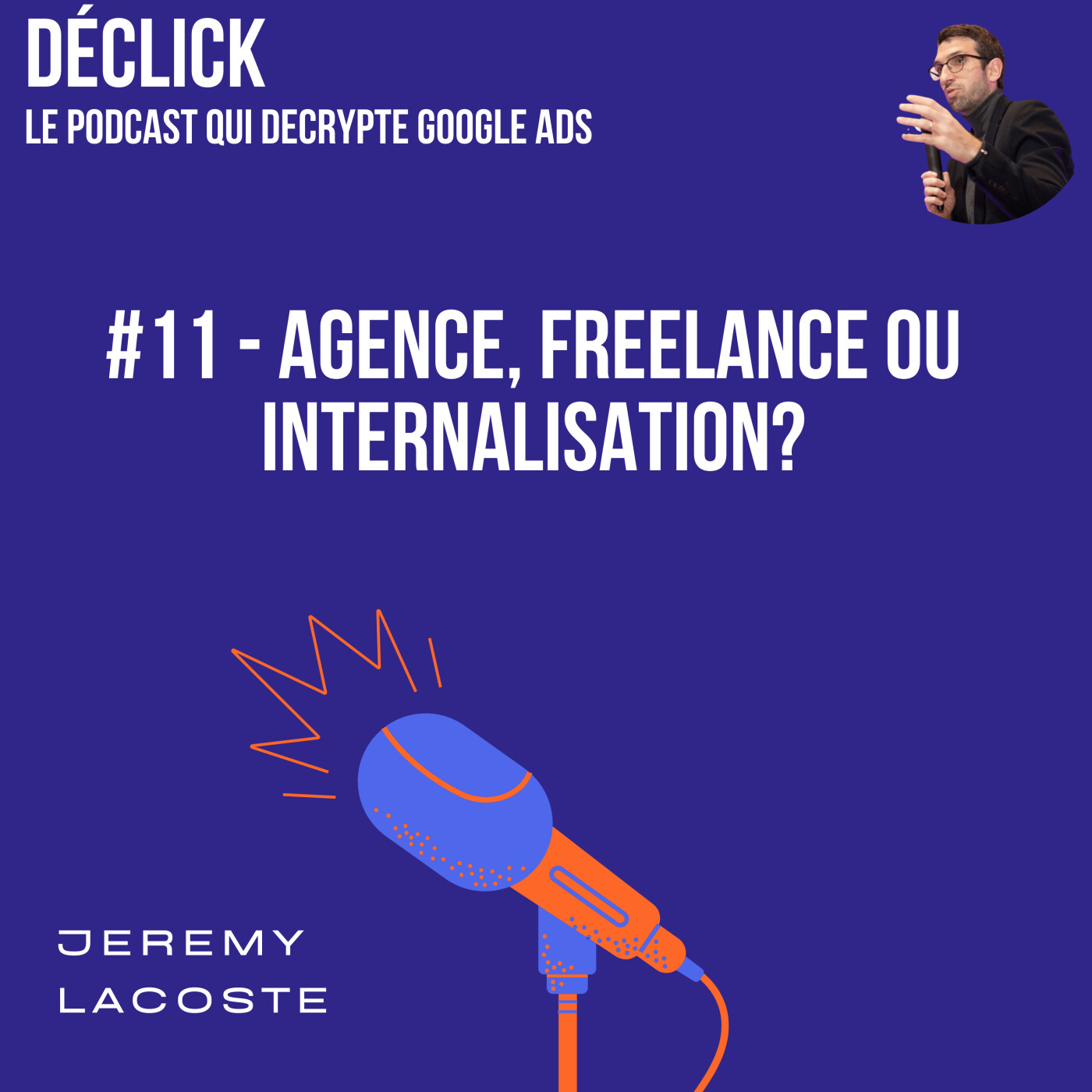 Déclick - le podcast qui décrypte Google Ads