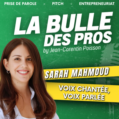 Améliorez votre voix avec Sarah Mahmoud : conseils pratiques et exercices | La Bulle des Pros cover