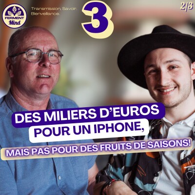 #3 IPHONES, FRAISES À NOËL : UNE CONSOMMATION DÉCONNECTÉE AVEC RÉGIS COLIN – PARTIE 2 cover