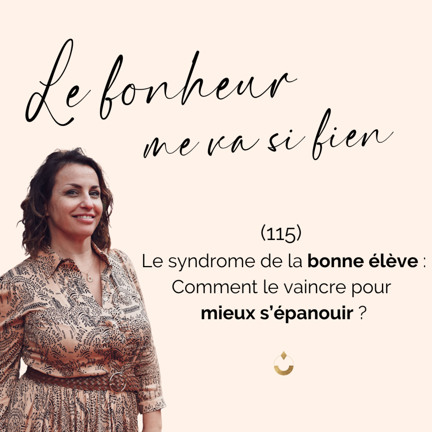 (115) Le syndrome de la bonne élève : comment le vaincre pour mieux s'épanouir ? episode artwork