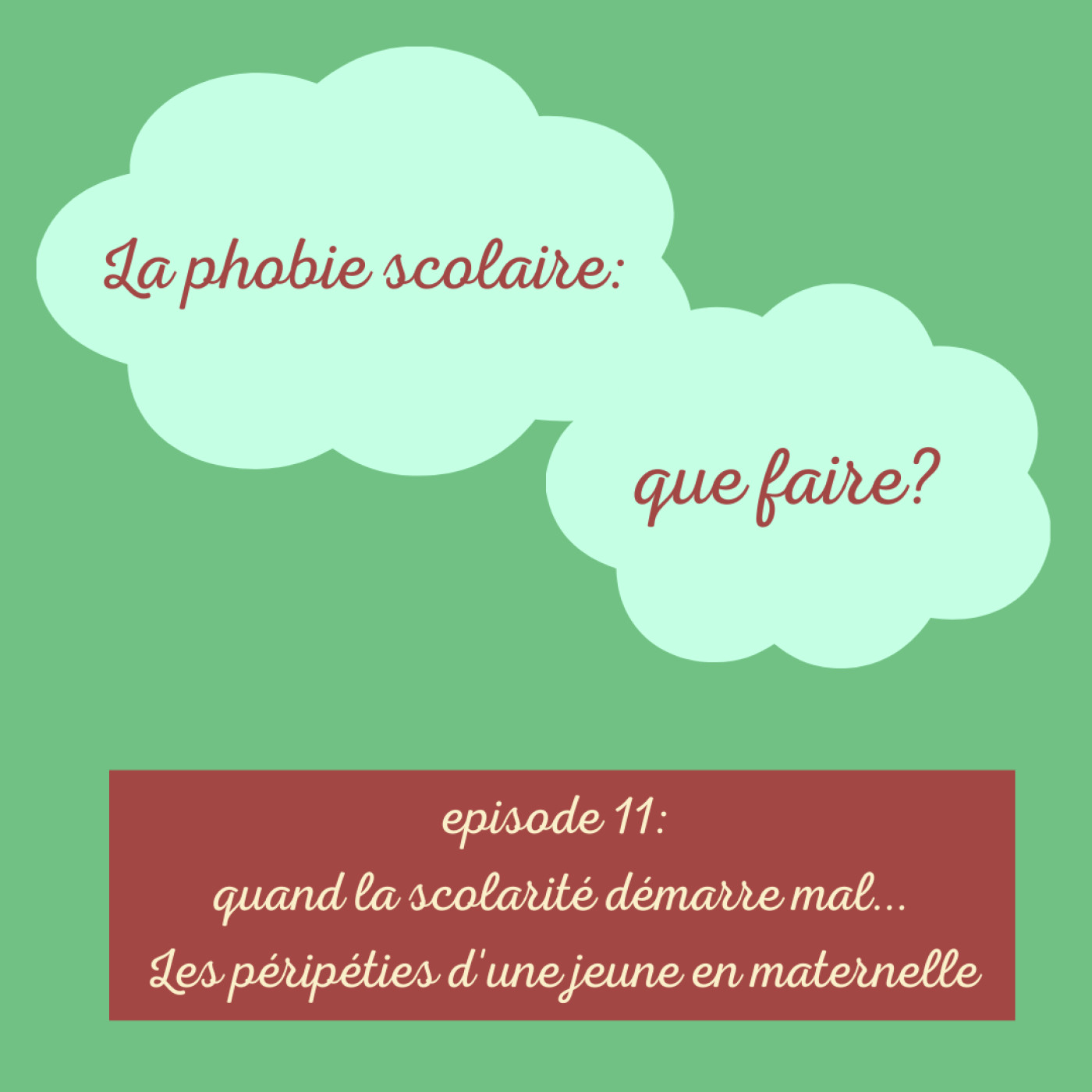 episode 11 : quand la scolarité démarre mal: les péripéties d'une jeune en maternelle