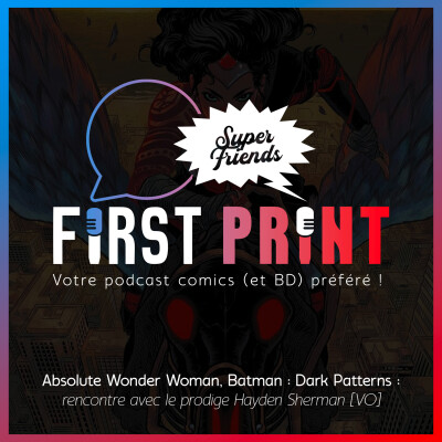 Absolute Wonder Woman, Batman : Dark Patterns : rencontre avec le prodige Hayden Sherman [SuperFriends VO] cover