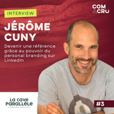 Devenir une référence grâce au pouvoir du personal branding sur LinkedIn : conversation avec Jérôme Cuny, caviste sans alcool cover